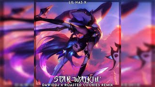 Lil Nas X - Star Walkin' (DawidDJ x Roasted Cookies Remix) [League of Legends Worlds Anthem]