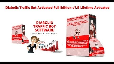 Diabolic Traffic Bot Activated Full Edition v7.9 Lifetime Activated