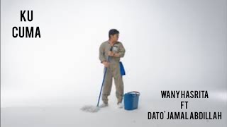 #1 Teaser KU CUMA | Wany Hasrita ft DATO' JAMAL ABDILLAH