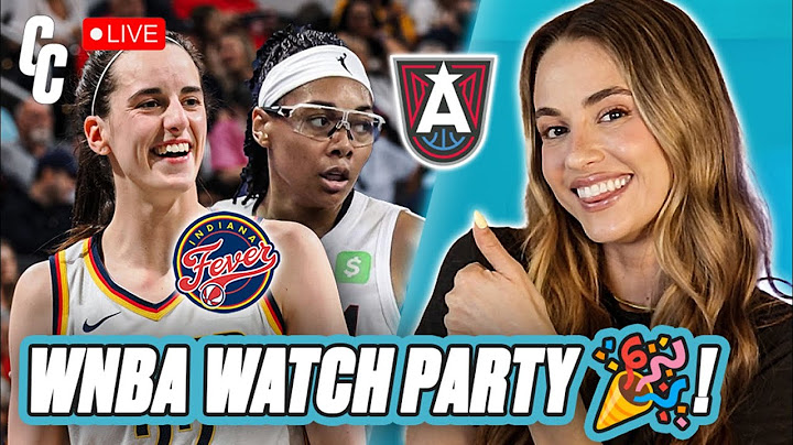 Caitlin Clark & The Indiana Fever vs. The Atlanta Dream 🔥 (WATCH PARTY!)