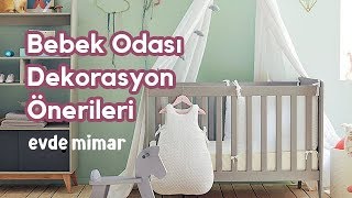 Bebek Odası Dekorasyon Önerileri ve Boya Rengi Seçimi