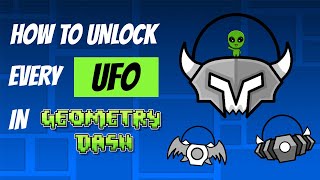How to Unlock EVERY UFO in Geometry Dash