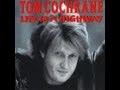 Tom Cochrane   Life Is A Highway