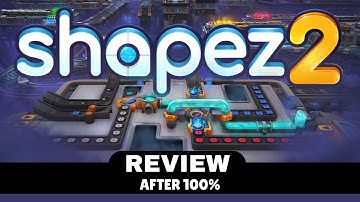 Shapez 2 - Review after 100%