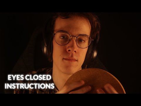 ASMR | More Eyes Closed Instructions With Some New Instructions 😴