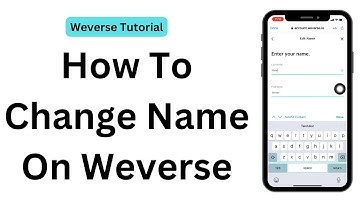 How To Change Name On Weverse