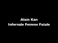 Alain kan  infernale femme fatale