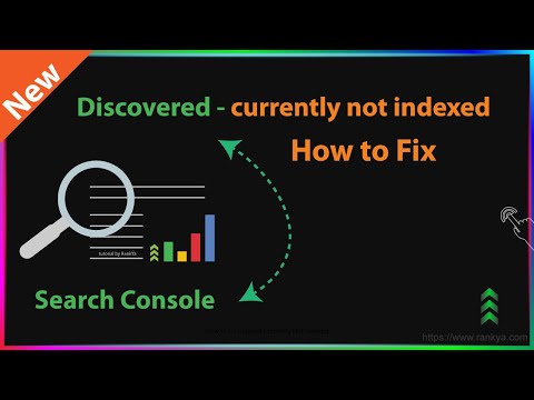 How to Fix Discovered - currently not indexed