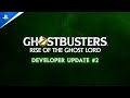 Ghostbusters: Rise of the Ghost Lord - Developer Update #2 | PS VR2 Games