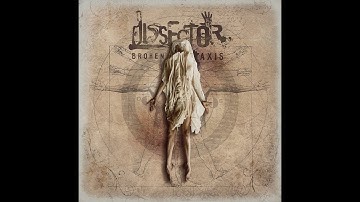 Dissector - Broken Axis (lyric video)