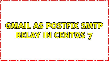 Gmail as postfix SMTP relay in CentOS 7