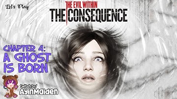 The Consequence Chapter 4: A Ghost is Born | The Evil Within DLC