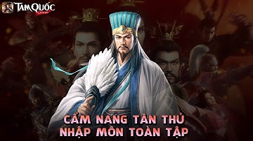 TAM QUỐC LEGEND VTC - HƯỚNG DẪN TÂN THỦ NHẬP MÔN TOÀN TẬP