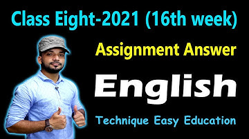 Class 8 English 16th Week Assignment Answer 2021 | Class Eight English Assignment Answer