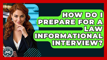 How Do I Prepare For A Law Informational Interview? - Law School Prep Hub