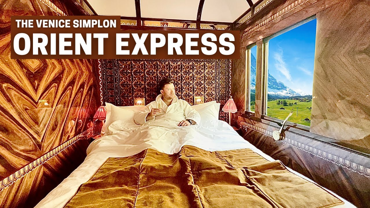 28hrs on World’s Most Luxurious Train: The Venice Simplon Orient Express
