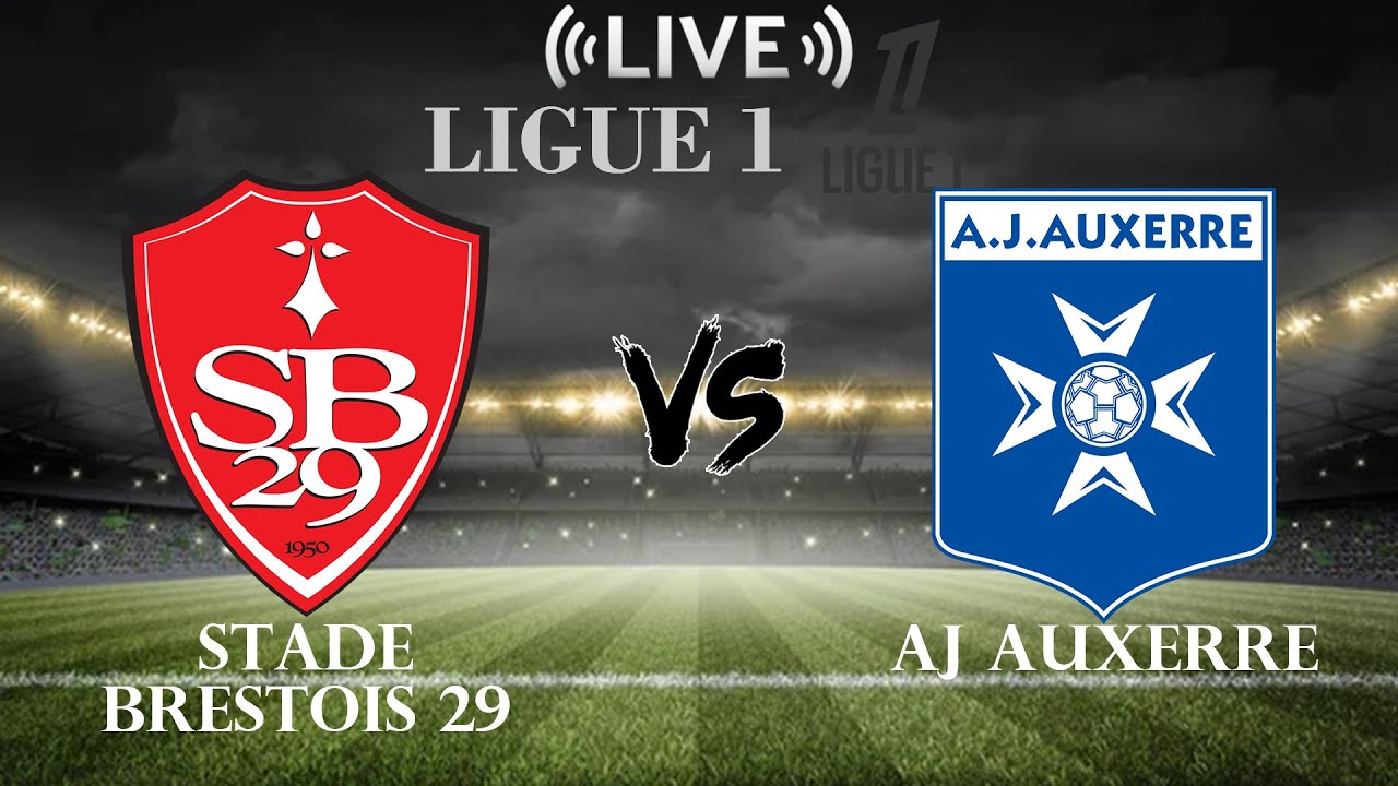 🔴Stade Brestois 29 vs AJ Auxerre | Ligue 1 | Live Score
