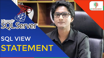How to Use View Statement in SQL Server। ডাটাবেস ভিউ স্টেটমেন্ট । SQL Server Training Bangla। Ep: 23