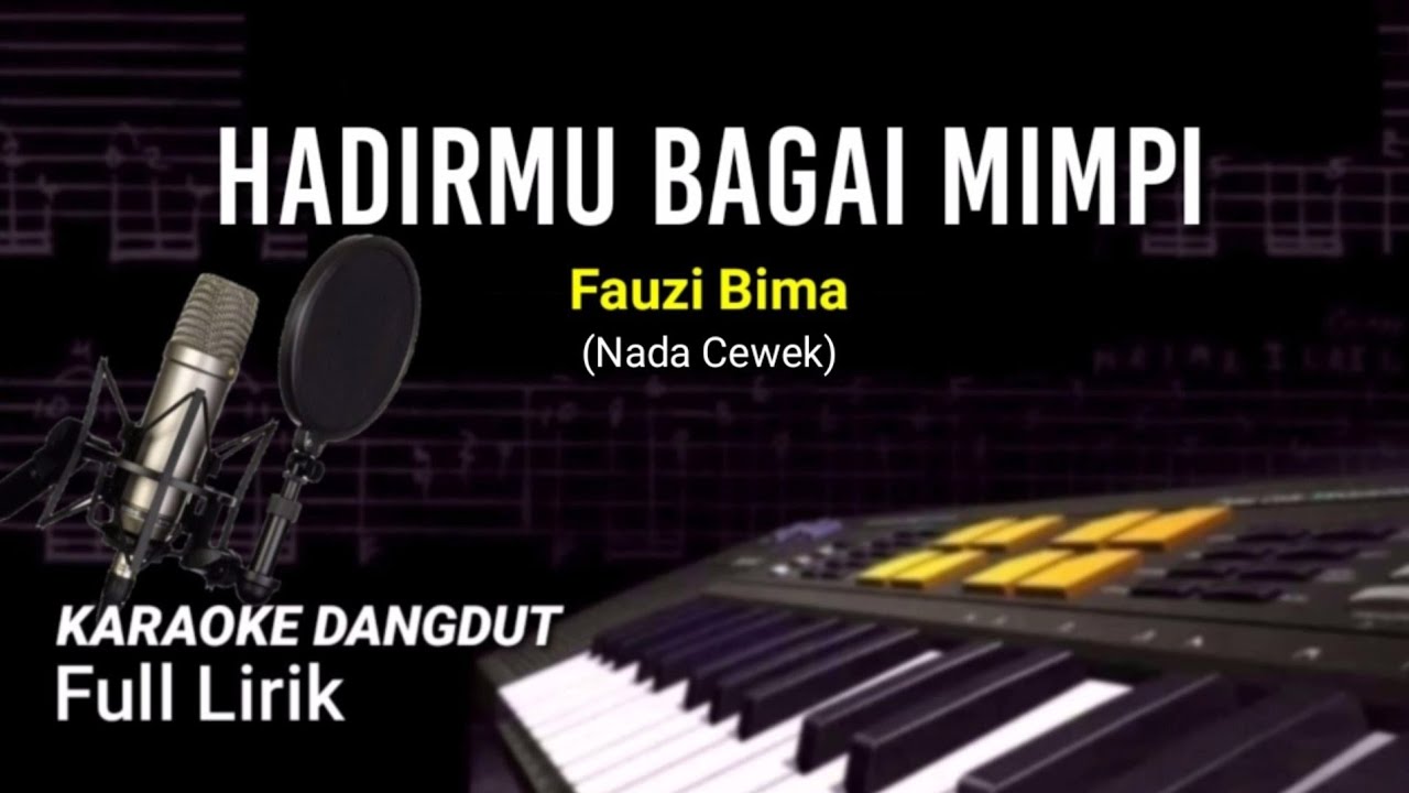 KARAOKE HADIRMU BAGAI MIMPI LIRIK TANPA VOKAL NADA CEWEK YouTube