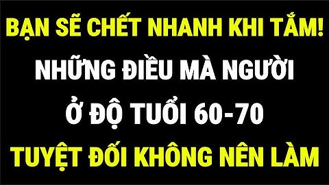 Sự Thật Gây Sốc Về Việc Tắm Hằng Ngày Sau Tuổi 60 – 5 Thói Quen Này Đang Rút Ngắn Tuổi Thọ Của Bạn