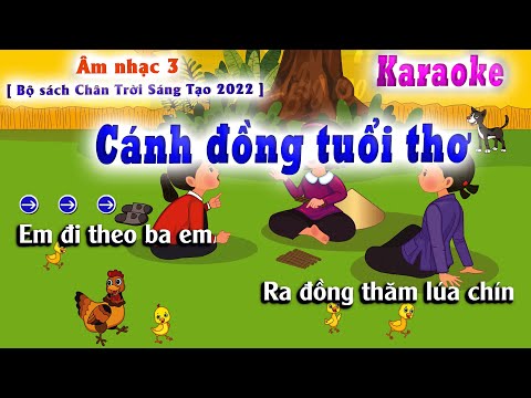 Video Karaoke - Cánh Đồng Tuổi Thơ ( Âm Nhạc lớp 3 ) Chân... - youtube