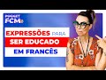 Expresses para ser educado em francs   nvel fcil