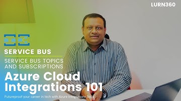 Azure Cloud Integrations 101 - 3.3 Service Bus Topics and Subscriptions