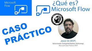 Para que sirve MIcrosoft Flow? Caso práctico con Jesús Gil | Curso de Microsoft  Flow Capítulo 2 - YouTube