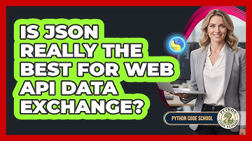 Is JSON Really The Best For Web API Data Exchange? - Python Code School