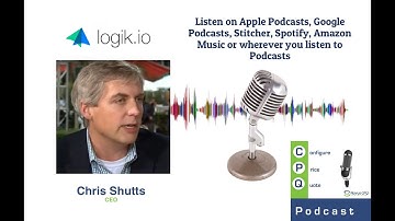 CPQ Podcast (Episode 244) Interview with Chris Shutts, Co-Founder & CEO at Logik.io