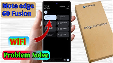 moto edge 60 fusion wifi problem, moto edge 60 fusion wifi connection problem
