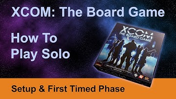 XCOM - How to Play Solo - Timed Phase