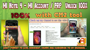 MI Note 4 FRP  100% unlock with CM2 tool
