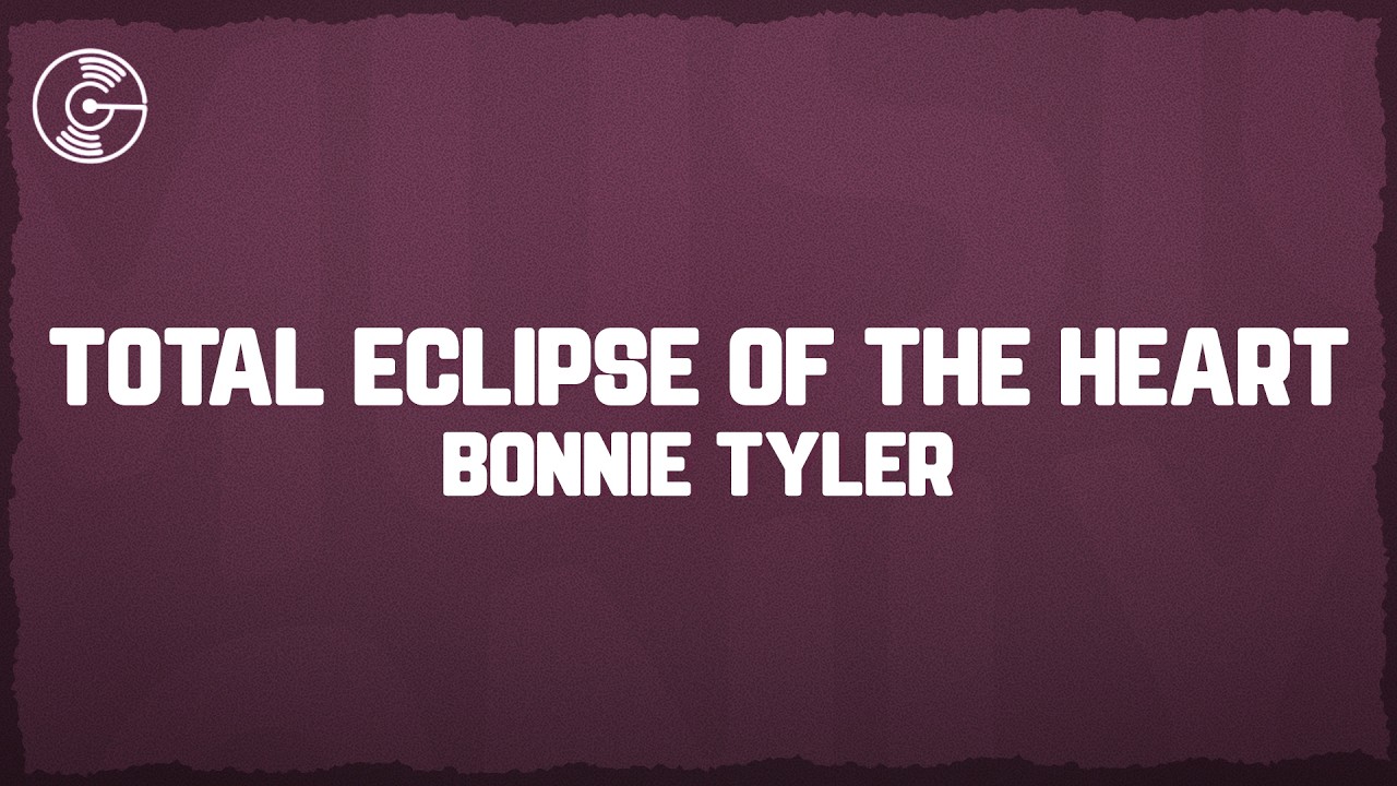 Bonnie Tyler - Total Eclipse of the Heart (Lyrics)