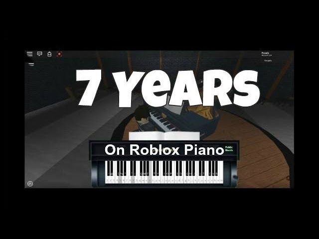 7 Years On Roblox Piano Youtube - roblox piano sheets 7 years hard