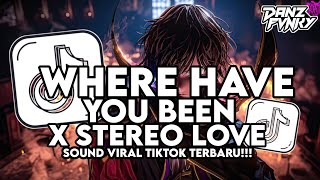 Dj Where Have You Been X Stereo Love Slow Viral Tiktok Terbaru 2026