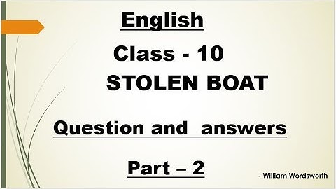 #ENGLISH#CLASS 10#KARNATAKA BOARD#POEM - THE STOLEN BOAT#QUESTION ANSWERS - 2#SCORPIO CLASS#
