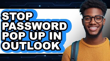 How to Stop Password Pop Up in Outlook (Updated 2025)