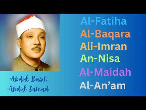 ∥ Abdul Basit Abdus Samad ∥ Al-Fatiha + Al-Baqara + Al-Imran + An-Nisa + Al-Maidah + Al-An'am ∥