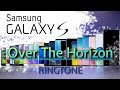 Over The Horizon | Galaxy S1-S20 Evolution