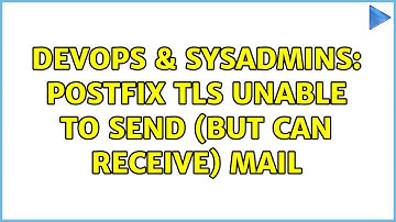DevOps & SysAdmins: Postfix TLS unable to send (but can receive) mail