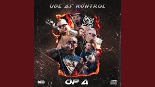 Miniatura de "Ude Af Kontrol - Op A"