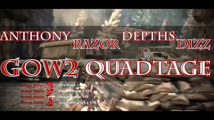 GoW2 QuadTage - Anthony, Razor, Depths, Dizz (INSA...