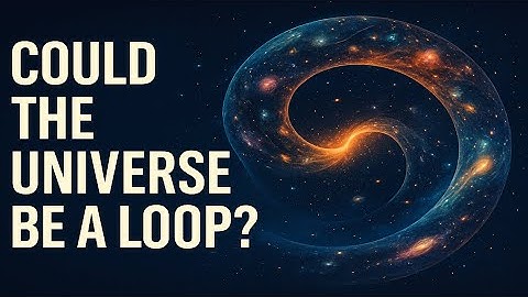Could the Universe Be a Loop? | The Big Bounce Theory Explained.