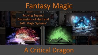 Moving Beyond Hard and Soft Magic - One Way to Approach Magic in Worldbuilding screenshot 3