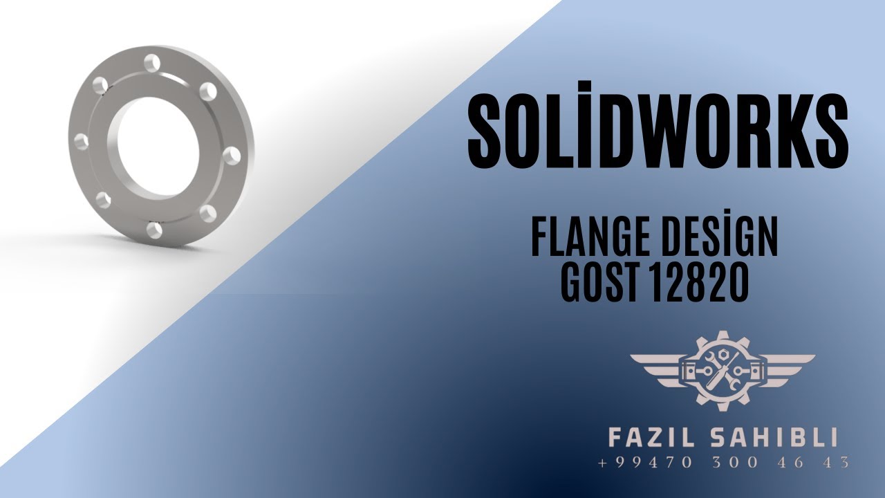 Qost Solidworks - Flanş Dizaynı | QOST 12820 - YouTube