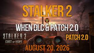 S.T.A.L.K.E.R. 2 - Release Date of DLC & Patch 2.0, Trailer Details & Analysis