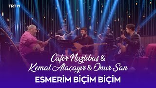 Cafer Nazlıbaş & Kemal Alaçayır & Onur Şan - Esmerim Biçim Biçim (Yürek Sazı)