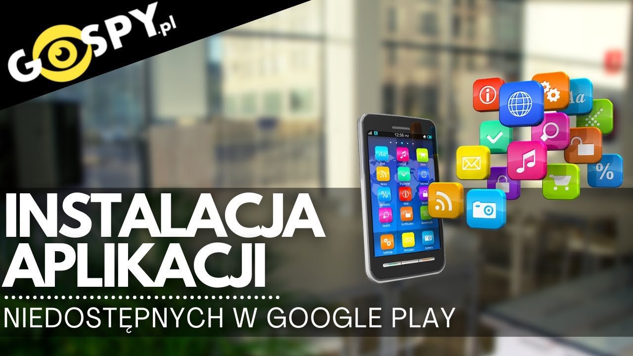 Instalowanie Aplikacji Z Komputera Na Android Jak zainstalować aplikację z poza Google Play z tzw Nieznanych Źródeł