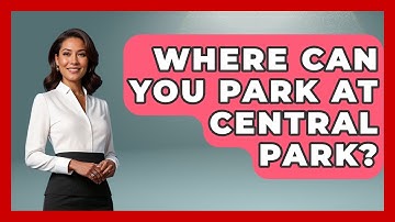 Where Can You Park At Central Park? - Exploring Campgrounds